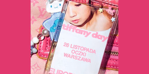 ZMIANA MIEJSCA: Tiffany Day - Official Event, 26.11.2026, OCZKI, Warszawa