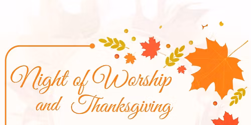 Night of Worship & Thanksgiving
