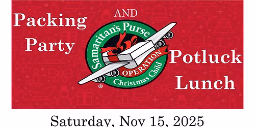 Operation Christmas Child - Packing Party and Potluck Lunch