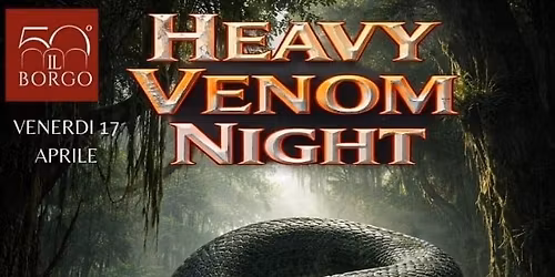 HEAVY VENOM NIGHT with TARCHON FIST - MOTORTRINKEN - Guest @IL BORGO