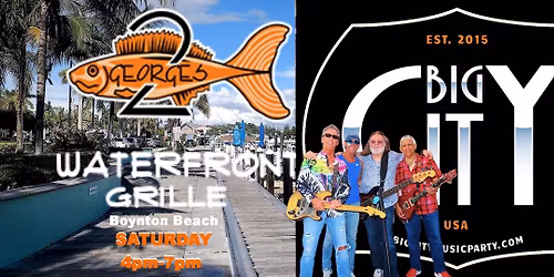 BIG CITY @ Two Georges (Boynton Beach) - Saturday 4PM
