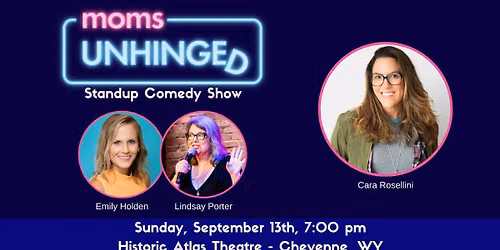 Moms Unhinged Standup Comedy Show in Cheyenne, WY