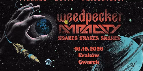 Weedpecker, Ampacity, Snakes Snakes Snakes \u2022 16.10 \u2022 Krak\u00f3w, Gwarek
