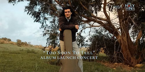 \u201cToo Soon To Tell\u201d Album Launch Concert