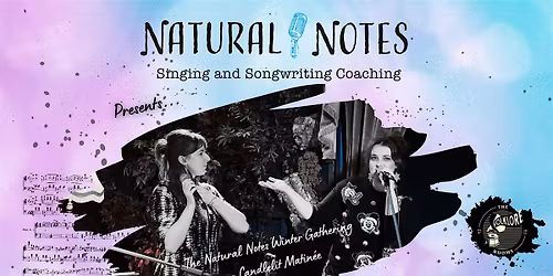 The Natural Notes Winter Gathering - Candlelit Matin\u00e9e