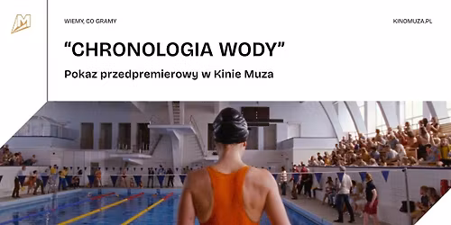 "CHRONOLOGIA WODY" | Pokaz przedpremierowy w Kinie Muza