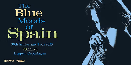 Spain (US) - 'The Blue Moods Of Spain' Anniversary Tour \/\/ Loppen