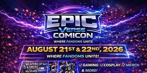 EpicVerse ComicCon and Trading Card Show August 21st and 22nd
