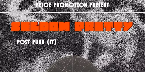 Seldom Pretty (IT) ; Cosmobrigade (CZ) @ Klub 007 Strahov Prague