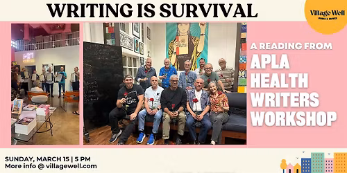 Writing Is Survival: An APLA Health Writers Workshop Reading