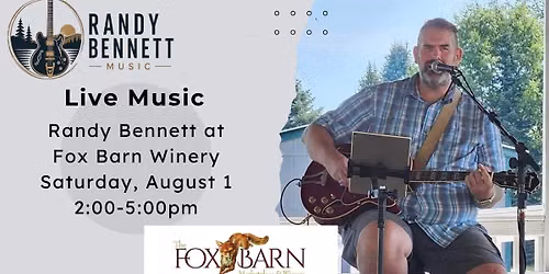Live Music with Randy Bennett at Fox Barn Winery