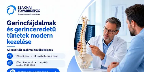 Gerincfájdalmak és gerinceredetű tünetek modern kezelése