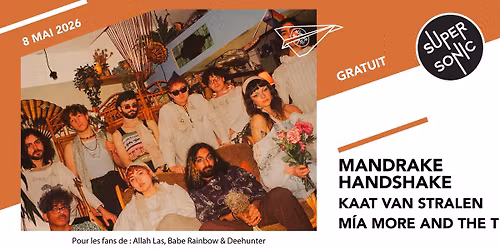 Mandrake Handshake \u2022 Kaat Van Stralen \u2022 M\u00eca More and The T \/ Supersonic (Free entry)