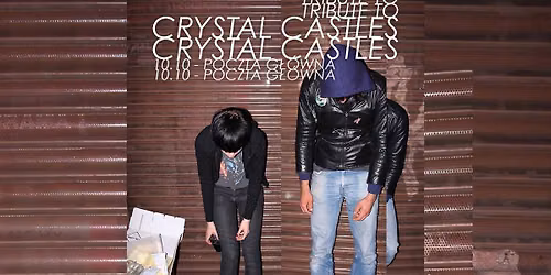 TRIBUTE TO CRYSTAL CASTLES - Krak\u00f3w
