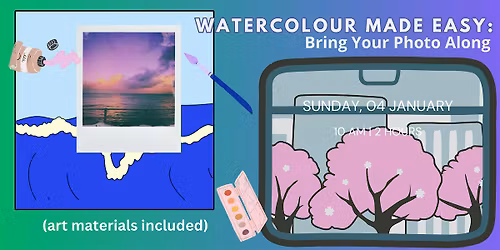 Watercolour Made Easy: Bring Your Photo Along