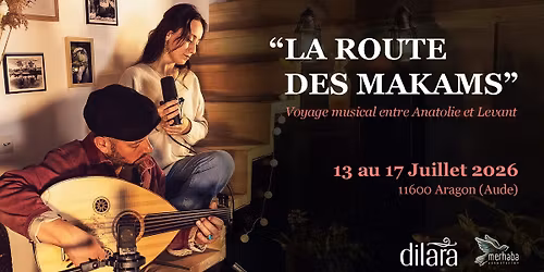 Stage musical \u201cLa Route des Makams\u201d \u2013 Musiques d'Anatolie et du Levant