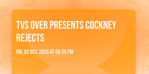 TVs Over presents Cockney Rejects