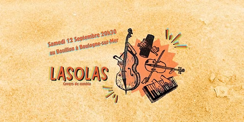 LASOLAS au Bouillon !