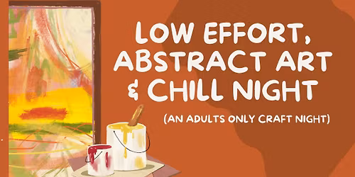 Abstract Art & Chill Night