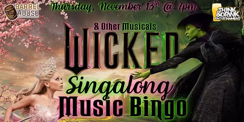 Wicked & Other Musicals Sing-A-Long Bingo @ Barrel House (Utica Ridge) \/ Thurs Nov 13th @ 7pm