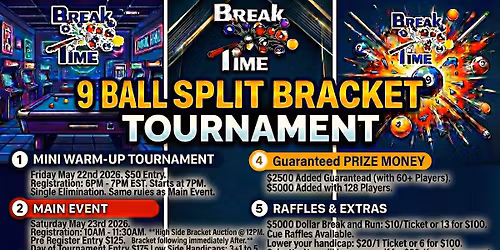 Break Time Billiards 9 Ball Split Bracket Main Event