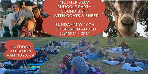 Mother's Day Snuggle Party Sound Bath with Goats &  Sheep **2ND TIME  ADDED