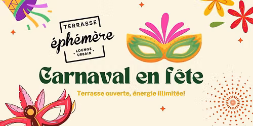 Terrasse \u00e9ph\u00e9m\u00e8re - Carnaval en f\u00eate \ud83c\udf89\ud83c\udfad 