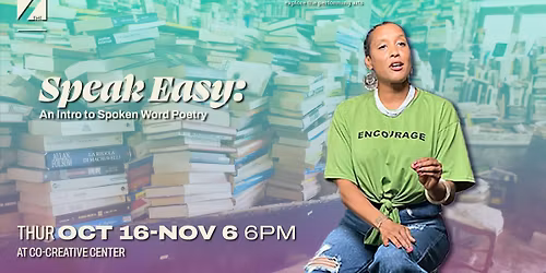 Speak Easy: An Intro to Spoken Word Poetry