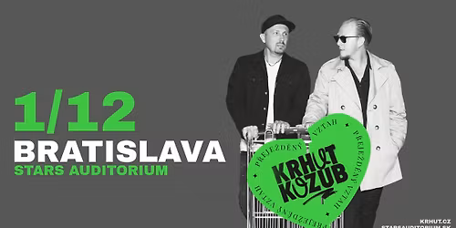 KONCERT KRHUT & KOZUB - P\u0158EJE\u017dD\u011aN\u00dd VZTAH TOUR - BRATISLAVA
