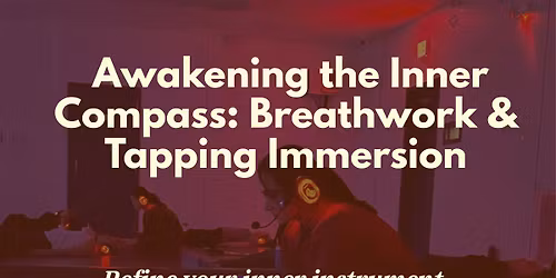 \u2728 Awakening the Inner Compass: Breath & Tapping Immersion