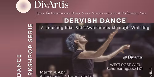 DERVISH DANCE:  A Journey into Self-Awareness through Whirling
