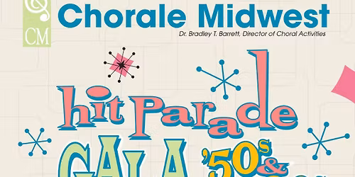 Chorale Midwest Hit Parade Gala - Music of the '50s & '60s
