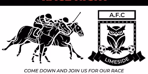 AFC Limeside Race Night. 