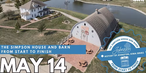 The Simpson House and Barn from Start to Finish