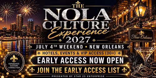 The NOLA Culture Experience | July 4th Weekend New Orleans 2027
