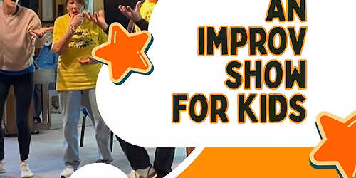 A Kids Improv Show