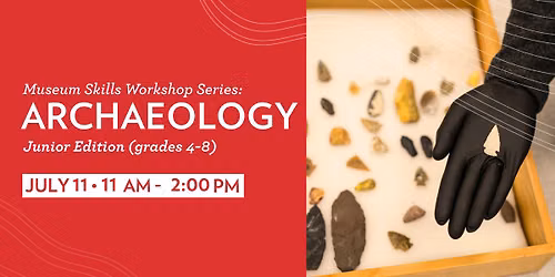 Museum Skills Workshop Series: Archaeology Junior Edition