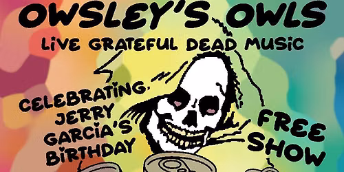 Owsley's Owls at Castle Island Brewing - Live Grateful Dead in Southie! Jerry Garcia's Birthday!