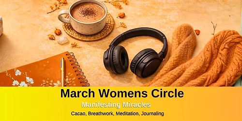 March Womens Circle - Manifesting Miracles