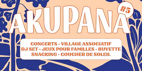 AKUPANA #5 - OPEN AIR 2 JOURS - Arcachon, Plage des Arbousiers - Musique & Environnement