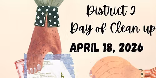 District 2 Earth Day Clean-Up