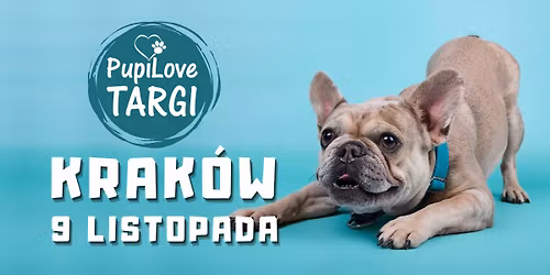 PupiLove Targi w Krakowie 9.11.2025