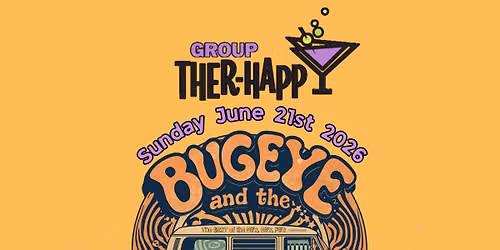 Father's Day Patio Party - Group Ther-Happy with "Bugeye & the Flashbacks" 5pm
