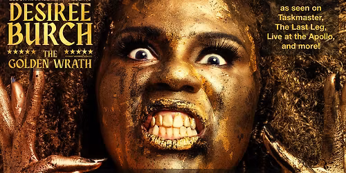 Desiree Burch: The Golden Wrath @ The Lowry