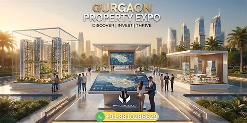 Gurgaon Property Expo \u2013 A Day of Real Estate Discovery, Free Ticket