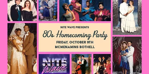 80s Homecoming Party w\/ Nite Wave & DJ Dance Dance at McMenamins Anderson School