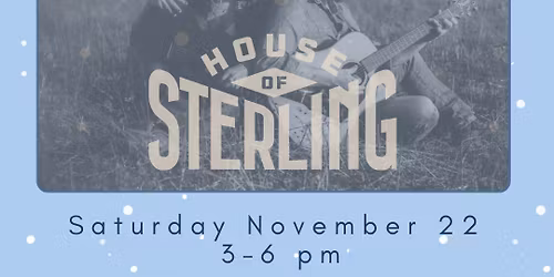 House of Sterling @ Bird\u2019s Eye Hollow
