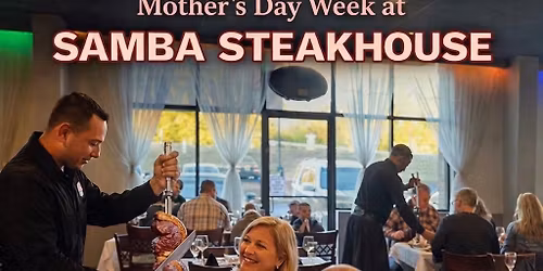 Mother\u2019s Day Week at Samba Steakhouse 