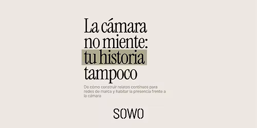 La c\u00e1mara no miente: tu historia tampoco
