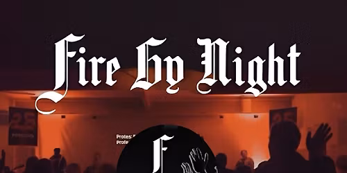 WORSHIP with FIRE BY NIGHT